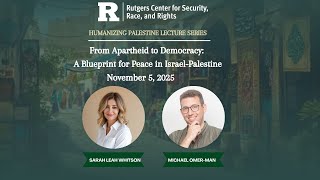 From Apartheid to Democracy: A Blueprint for Peace in Israel-Palestine (11/5/2025)