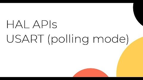 Getting Started with Hal _Tutorial 2 USART communication (polling mode)