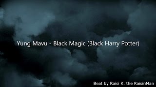 Yung Mavu - Black Magic LYRICS