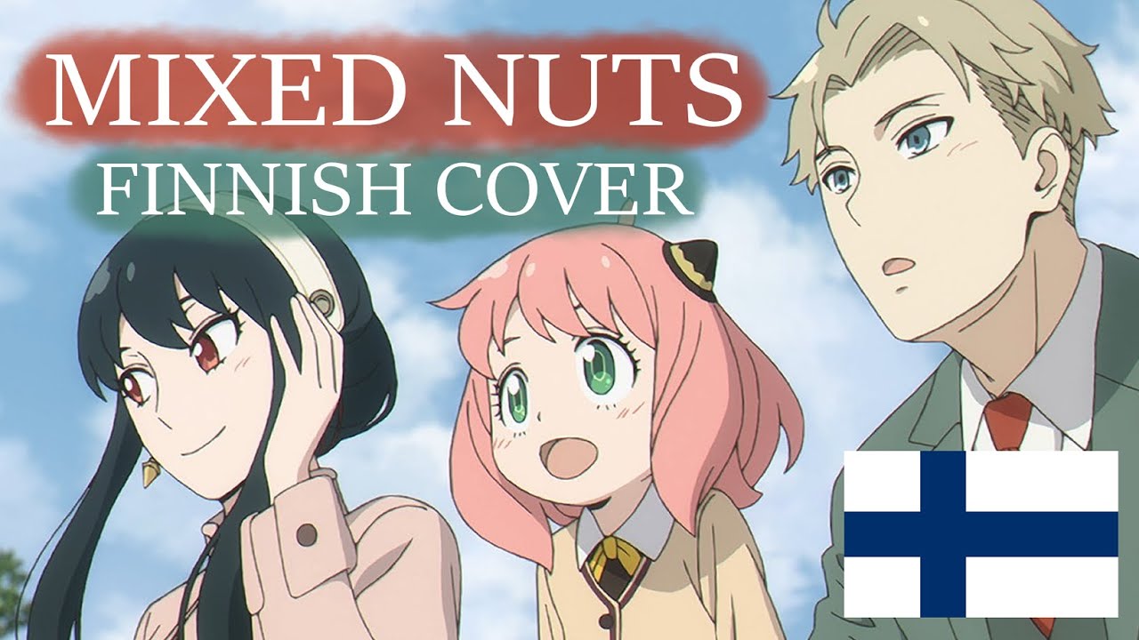 MIXED NUTS | SPY x FAMILY OP1 | FINNISH COVER