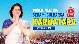 Live : Public Meeting | Sedam | Gulbarga | Karnataka | Priyanka Gandhi | Lok Sabha Campaign 2024