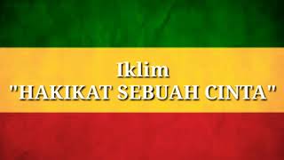 Iklim - Hakikat Sebuah Cinta (Versi Reggae)