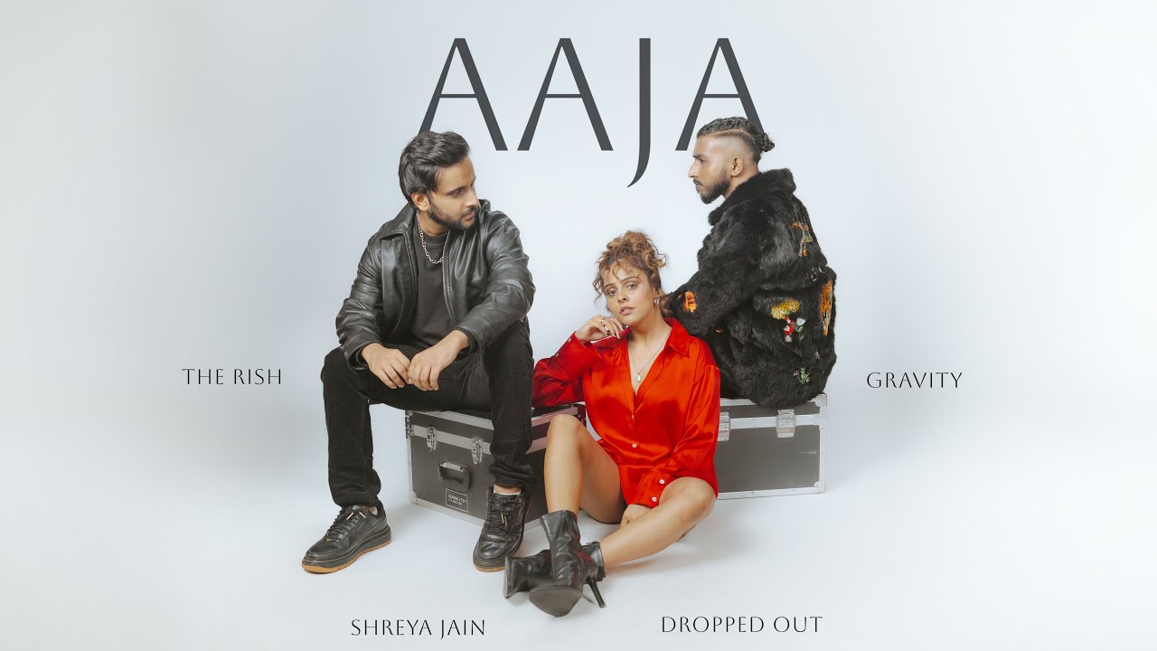 Aaja - Official Music Video | Shreya Jain | Dropped Out | Gravity | The Rish | Bawari Aaja - Official Music Video | Shreya Jain | Dropped Out | Gravity | The Rish | Bawari