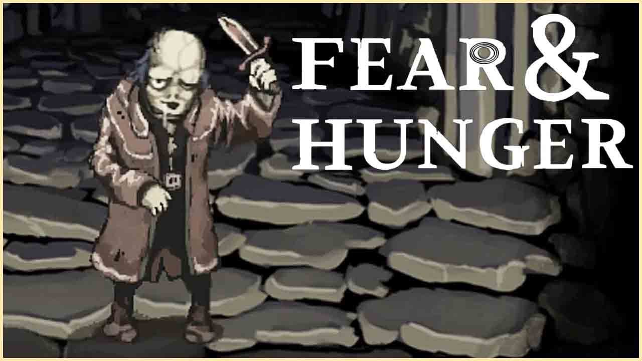 Fear and hunger прохождение