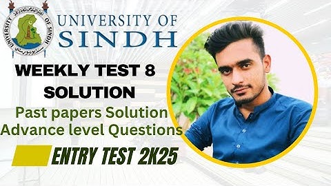 Weekly Test 8 Solution//University of Sindh Entry Test 2k25//Mathematics portion and IQ questions