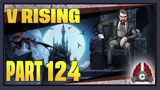 CohhCarnage Plays V Rising 1.0 Full Release - Part 124