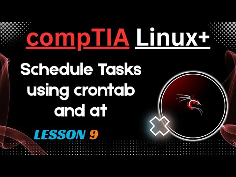 Topic - Schedule Tasks using crontab & at Command | CompTIA Linux+
