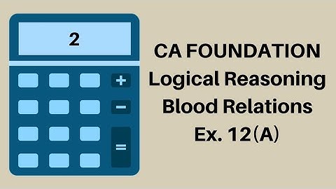 Blood Relations - Logical Reasoning - CA Foundation - Ex 12 (A) 2