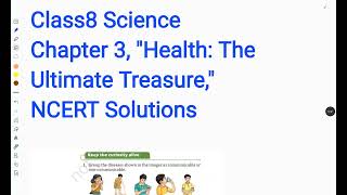 Class8 Science Ch-3 Health :The Ultimate Treasure Ncert solutions