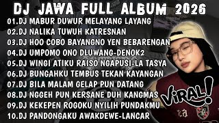 DJ JAWA VIRAL TIKTOK TERBARU 2026🎶DJ MABUR DUWUR MELAYANG LAYANG VIRAL TIKTOK FULL ALBUM🎶