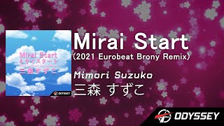 Mimori Suzuko - Mirai Start 2021 Eurobeat Brony Remix Eurobeat