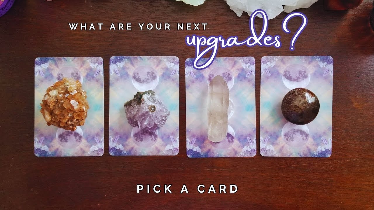 What are your next Upgrades  pick a card  intuitive tarot reading