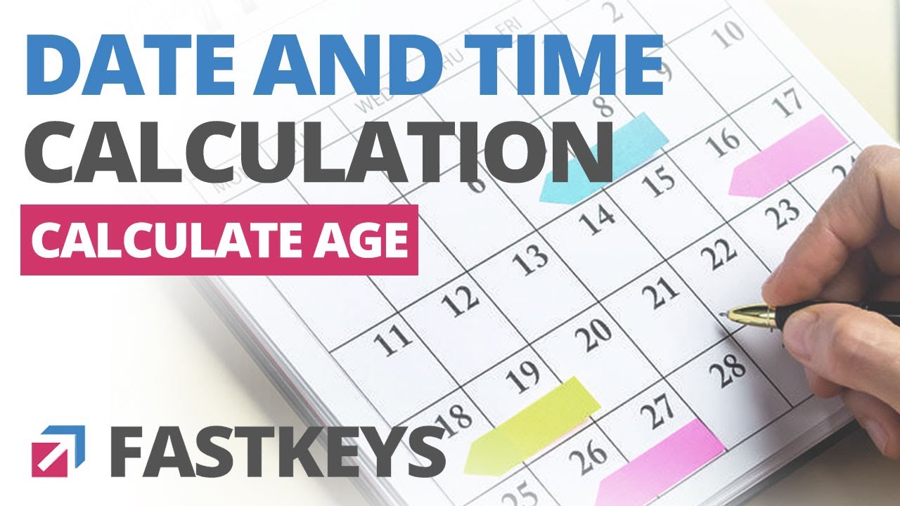 How to Calculate Age Using a Date of Birth without Excel (FastKeys Text ...