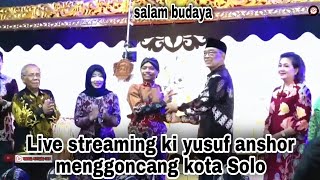 Live streaming ki yusuf anshor gegerkan masyarakat solo dan sekitarnya. 