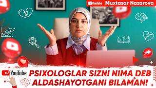 Psixologlar sizni nima deb aldashayotgani bilaman! | Muxtasar Nazarova