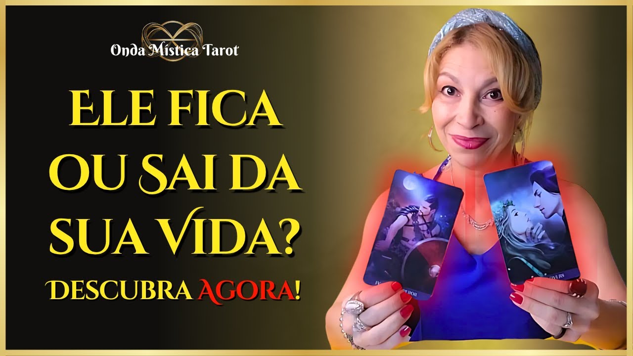 ELE  Fica ou Sai da sua Vida? Uma geral dos pensamentos aos sentimentos do ser Amado #taro