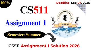 CS511 Assignment 1 Solution 2026 Semester : Summer 2026 ⁨