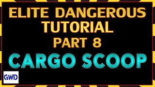 Elite Dangerous Tutorial Part 8 - Cargo Scoop
