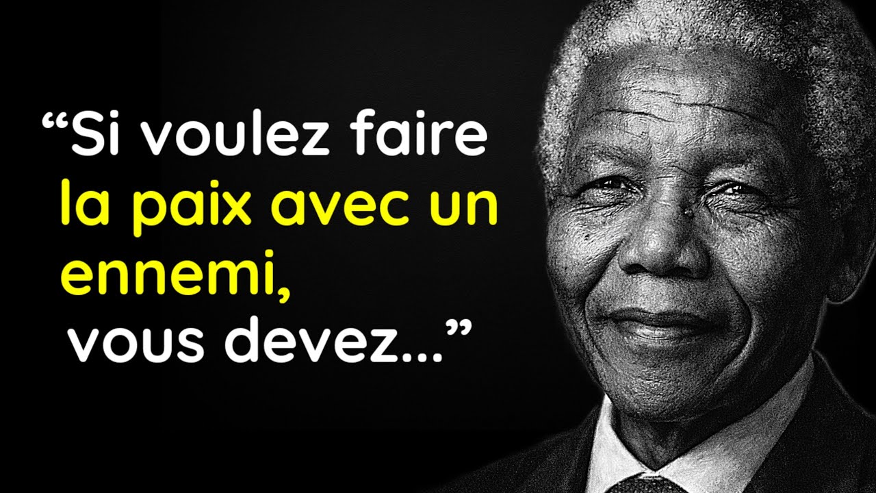 Nelson Mandela | Des paroles intemporelles qui donnent une force incroyable