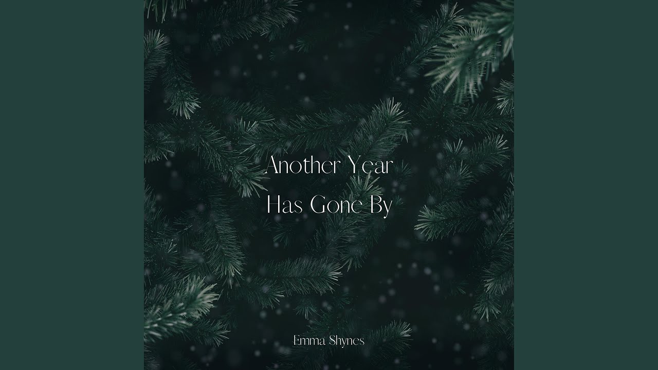 Another Year Has Gone By YouTube another-year-has-gone-by-youtube