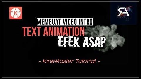 Cara Membuat video intro teks animation Efek Asap || Kinemaster tutorial