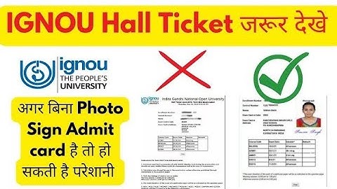 IGNOU Hall Ticket/ Admit Card पर Sign और Photo नहीं है तो हो सकती हो परेशानी Must Watch Dec Exam 25