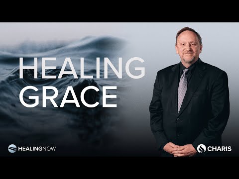Healing Grace - Healing Now with Rick McFarland - October 25, 2023