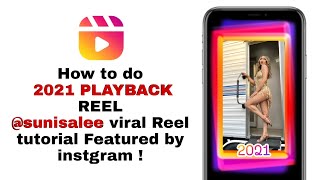 How to edit 2021 PLAYBACK REEL ? @sunisalee Viral Reel Tutorial Featured by instgram. Trending now! screenshot 5