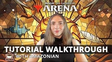 Tutorial Walkthrough With Amazonian | MTG Arena
