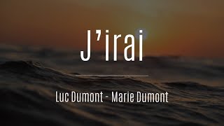 J’irai - Luc & Marie Dumont chords