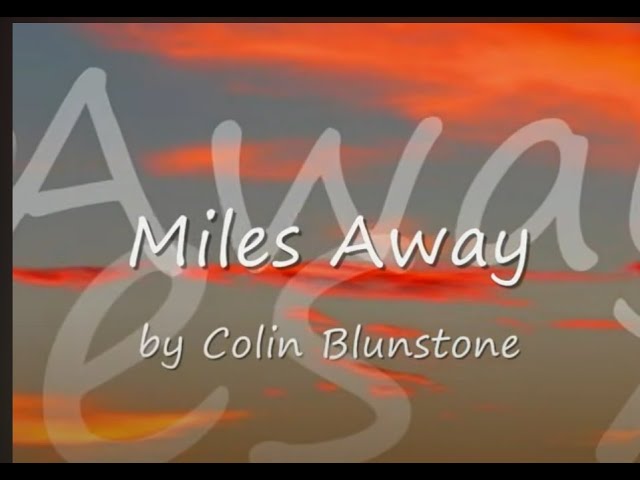 Miles Away by Colin Blunstone...with Lyrics class=