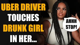 An Uber Driver Takes Advantage of A Drunk Girl, Then This Happens... | Sameer Bhavnani