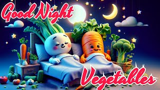 Details GoodNight Vegetables 🌙 Ultimate Calming Bedtime Stories for babies and kids with relaxing music Guide