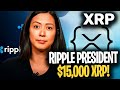 Monica long ripple president says if this happens xrp will reach 15000