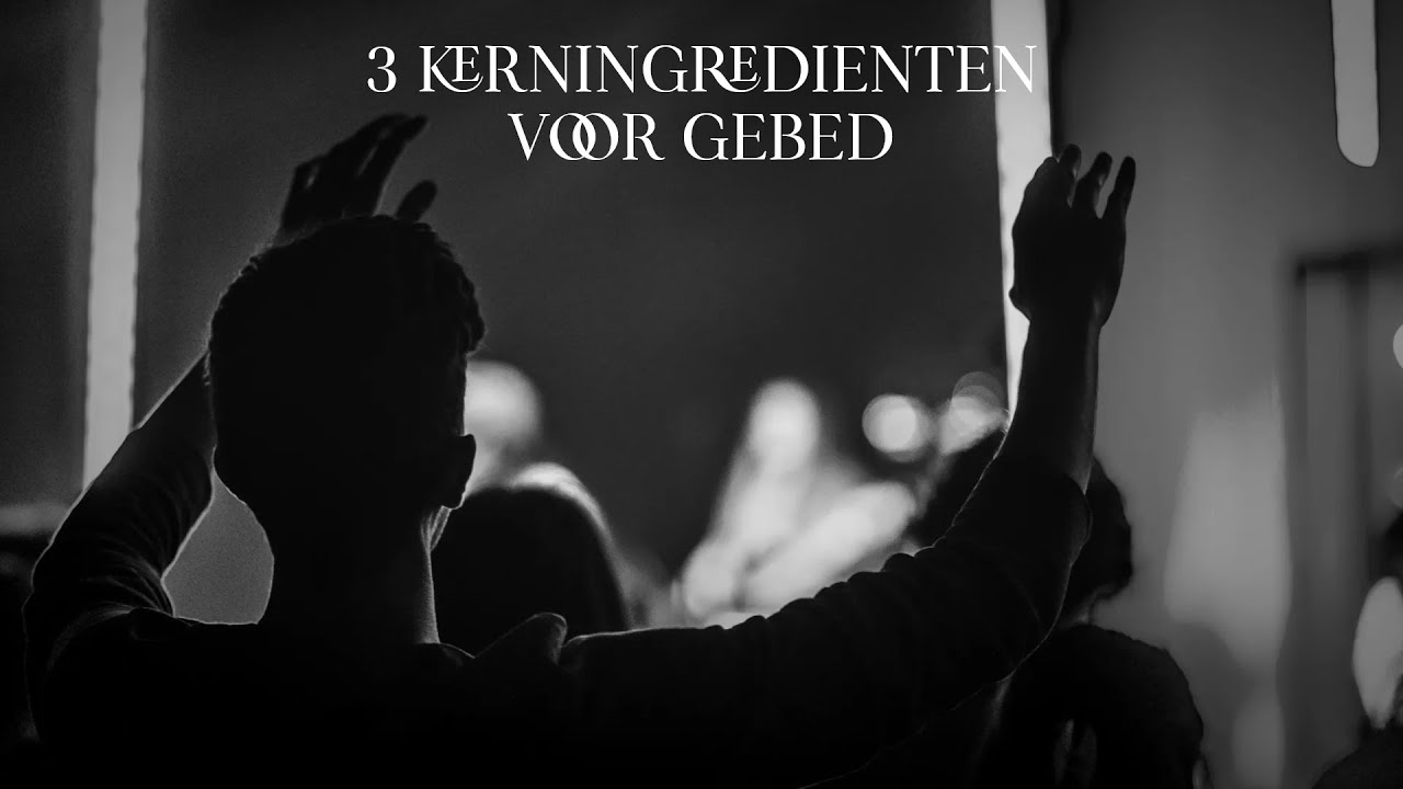 3-kerningredienten-voor-gebed-c3-den-haag-youtube