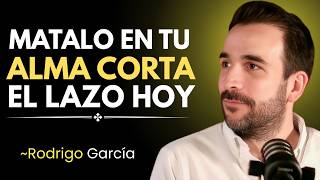 Cómo Decirle Adiós Definitivo a Alguien que tu Alma se Niega a Soltar | Rodrigo García Platas