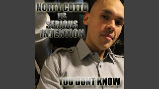 You Don't Know (Norty Cotto Original Clubber Mix)