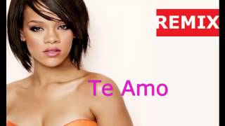 Rihanna - Te amo (Remix) Resimi