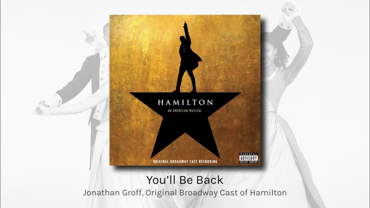 You'll Be Back Jonathan Groff, Original Broadway Cast of Hamilton