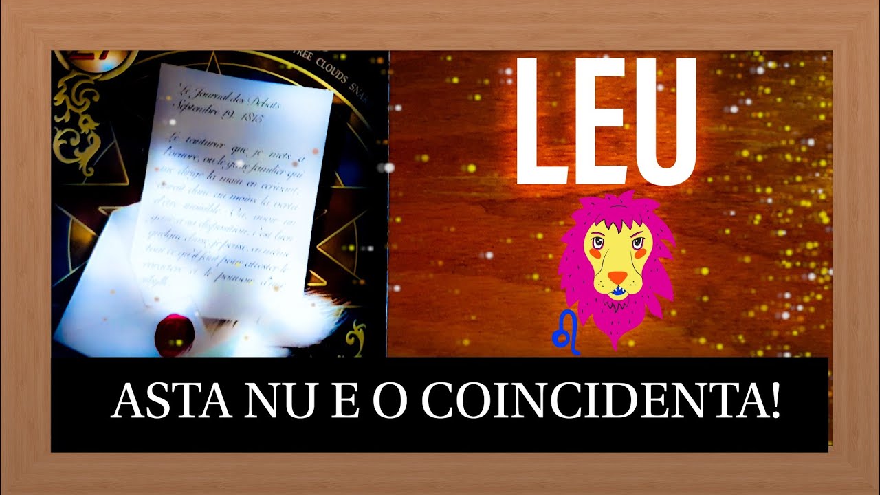 LEU ⭐️ EXACT ASTA TREBUIA SA AUZI! 🔮 TAROT zodii