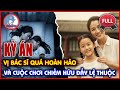 Kỳ Án Trung Quốc – Vị Bác Sĩ Quá Hoàn Hảo Và Cuộc Chơi Chiếm Hữu Đầy Lệ Thuộc | Thảm Án