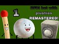 BFDI but with plushies 1 REMASTERED