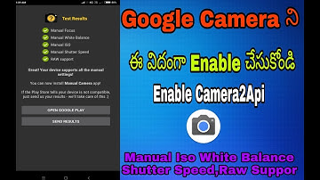 Enable Camera 2 Api On Your Rooted Device In Telugu || Install Google Camera On your Mobile Telugu
