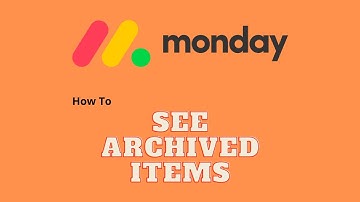 How to See Archived Items in Monday.com