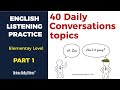 40 english conversations  daily english topics work travel sport  part 1   elementary level