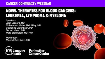 Novel Therapies for Blood Cancers: Leukemia, Lymphoma & Myeloma