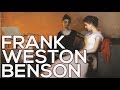 Frank Weston Benson: A collection of 126 paintings (HD)