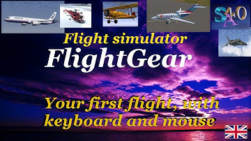 TUTORIAL FLIGHTGEAR , YOUR FIRST FLIGHT with FLIGHTGEAR