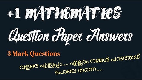 PLUS ONE MATHS | FINAL EXAM QUESTION PAPER EXPLAINED | 3 MARK Questions | Part 1|