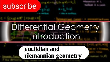Introduction to Differential Geometry: Curves |Euclidian and Riemannian Geometry | Differences |